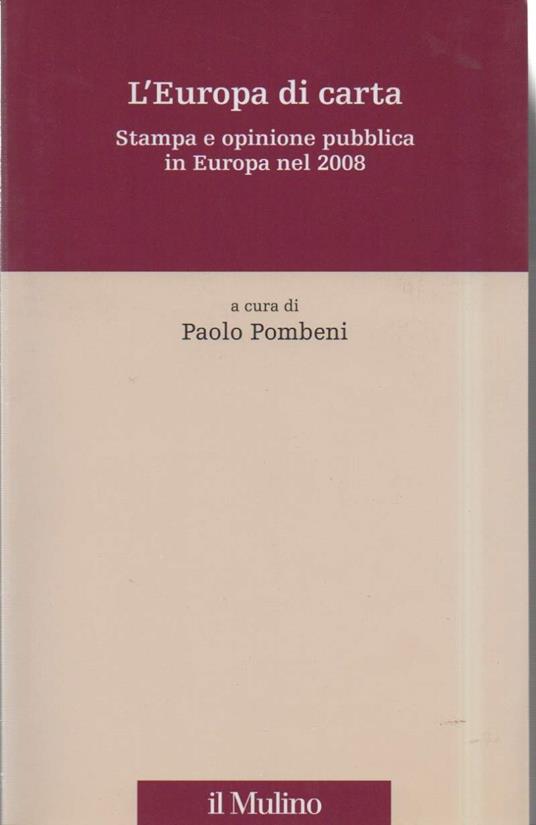 L' europa di Carta-stampa e Opinione Pubblica in Europa Nel 2008 - Paolo Pombeni - copertina
