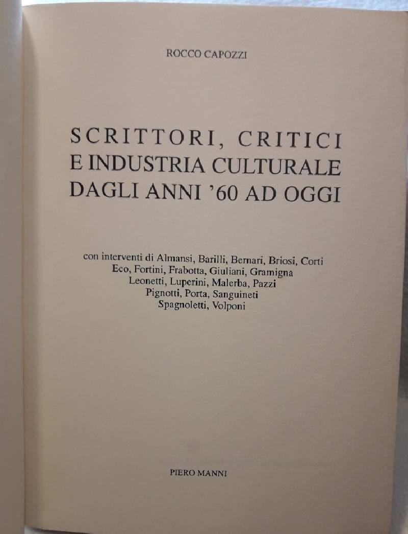 Scrittori, Critici e Industria Culturale Dagli Anni '60 Ad Oggi