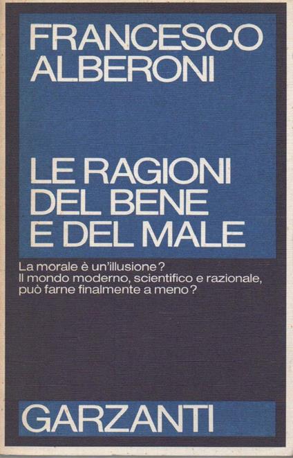 Le Ragioni Del Bene e Del Male  - Francesco Alberoni - copertina