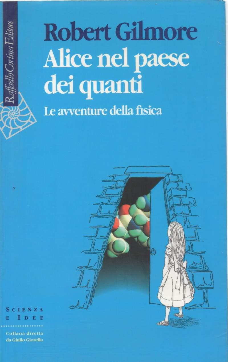 Alice Nel Paese Dei Quanti - Le Avventure Della Fisica