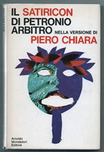 Il Satiricon di Petronio Arbitro Nella Versione di Piero Chiara 