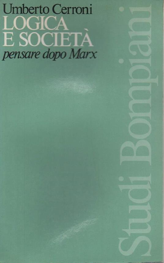 Logica e Società - Pensare Dopo Marx  - Umberto Cerroni - copertina