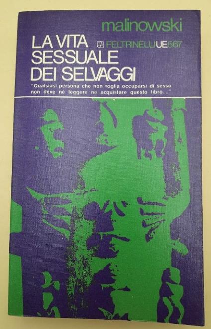 La Vita Sessuale Dei Selvaggi Nella Melanesia Nord-occidentale - Bronislaw Malinowski - copertina