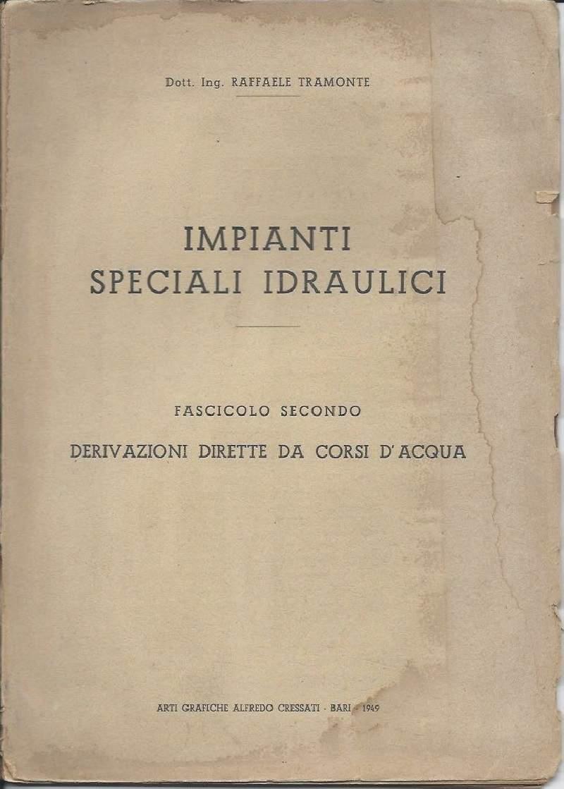 Impianti Speciali Idraulici - Fascicolo Secondo - Derivazioni Dirette da Corsi D'acqua