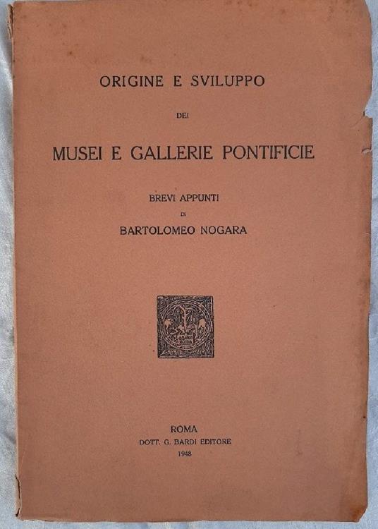 Origine e Sviluppo Dei Musei e Gallerie Pontificie - Bartolomeo Nogara - copertina