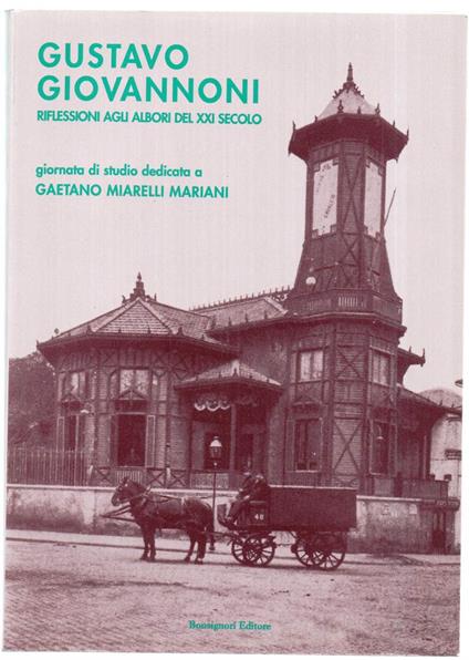 Gustavo Giovannoni - Riflessioni Agli Albori Del Xxi Secolo - copertina