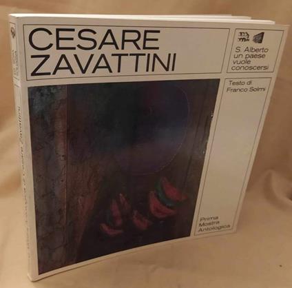 Cesare Zavattini Prima Mostra Antologica  - Franco Solmi - copertina