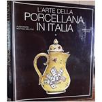 L' arte Della Porcellana in Italia