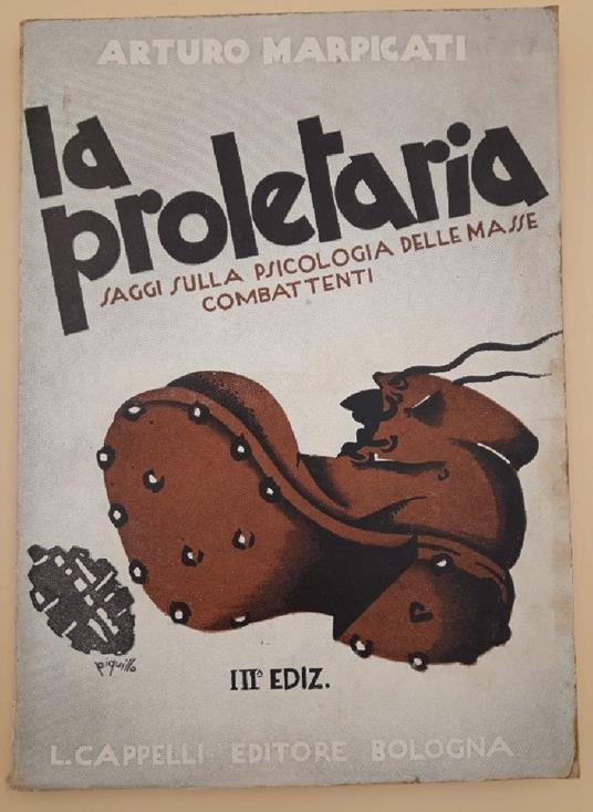 La Proletaria-saggi Sulla Psicologia Delle Masse Combattenti - Arturo Marpicati - copertina