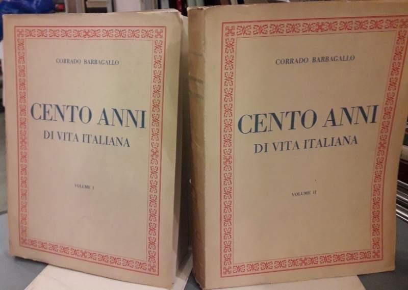 Cento Anni di Vita Italiana 2 Voll. 