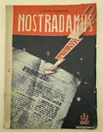 Nostradamus Predisse....