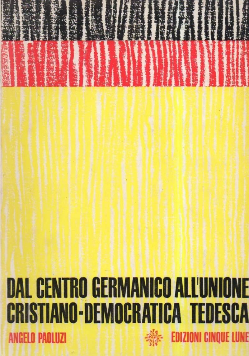 Dal Centro Germanico All'unione Cristiano-democratica Tedesca 