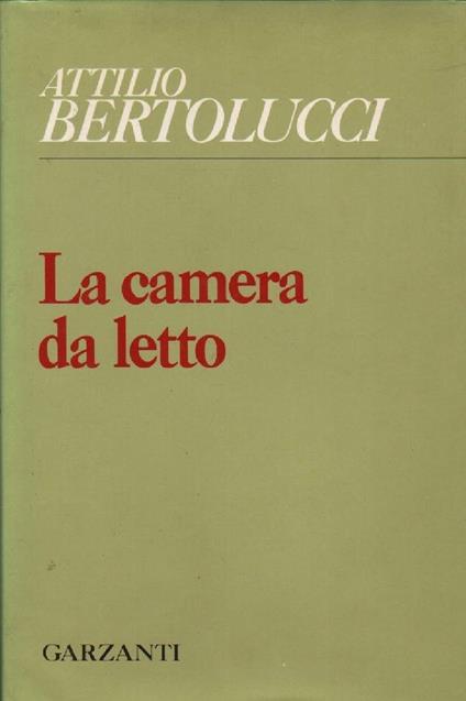 La Camera da Letto  - Attilio Bertolucci - copertina