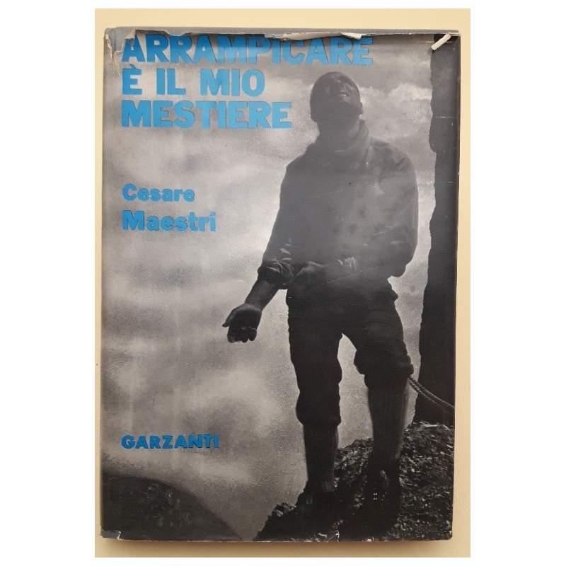 Arrampicare è Il Mio Mestiere