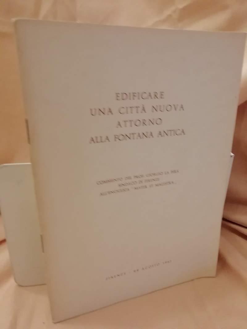 Edificare Una Città Nuova Attorno Alla Fontana Antica