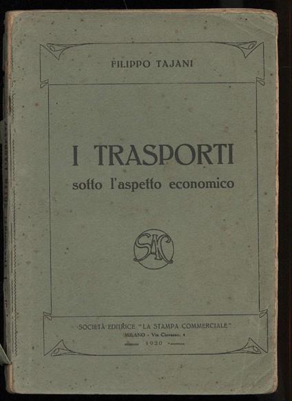I Trasporti Sotto L'aspetto Economico  - Filippo Tajani - copertina
