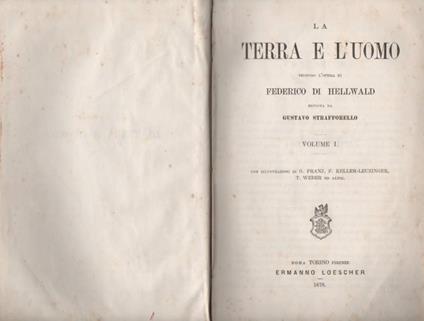 La Terra e L'uomo Secondo L'opera di Federico di Hellwald  - Gustavo Strafforello - copertina