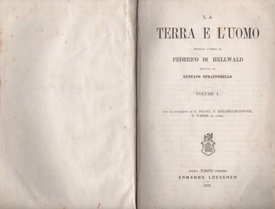 La Terra e L'uomo Secondo L'opera di Federico di Hellwald  - Gustavo Strafforello - copertina
