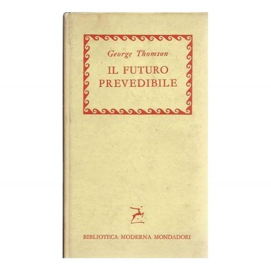 Il Futuro Prevedibile - George Thomson - copertina