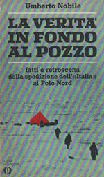 La Verità in Fondo Al Pozzo - Fatti e Retroscena Della Spedizione Dell' 