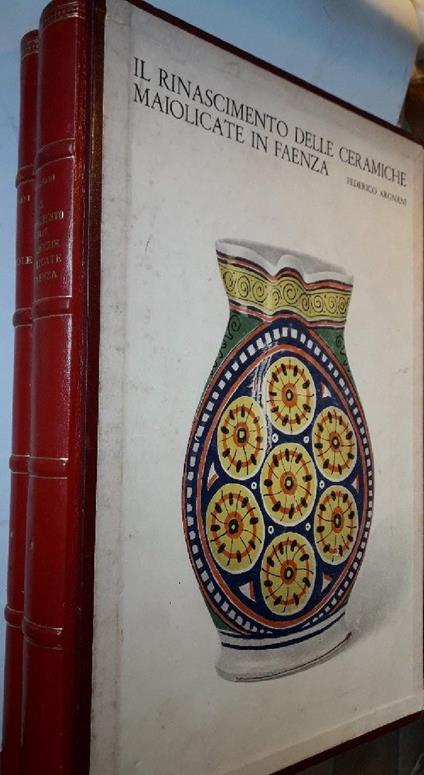 Il Rinascimento Delle Caramiche Maiolicate di Faenza-2 Voll. in Cofanetto - copertina