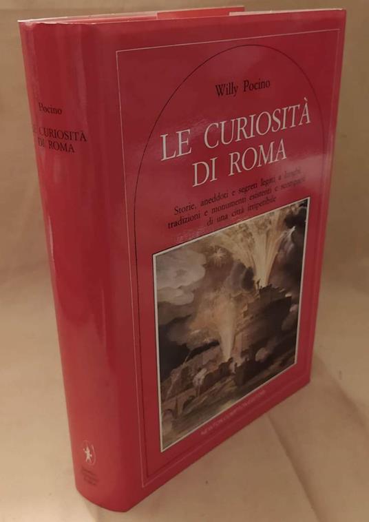 Le Curiosità di Roma  - Willy Pocino - copertina