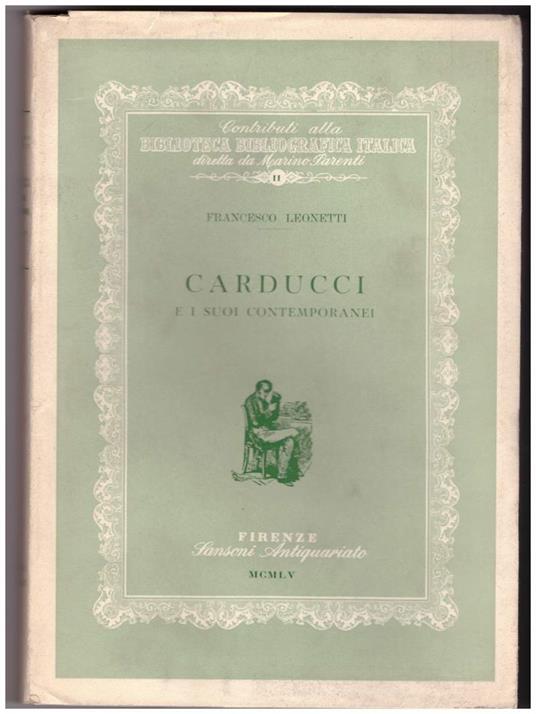 Carducci e I Suoi Contemporanei  - Francesco Leonetti - copertina