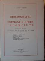 Bibliografia di Edizioni e Opere Incompiute- Dodicesima Dispensa