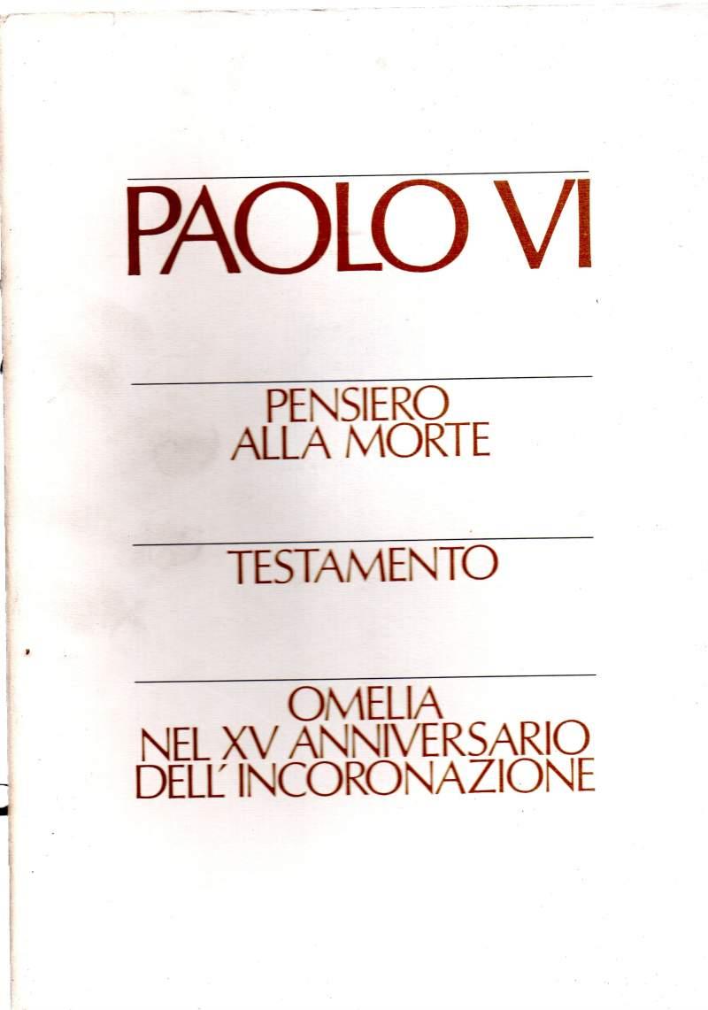 Pensiero Alla Morte - Testamento - Omelia Nel Xv Anniversario Dell'incoronazione