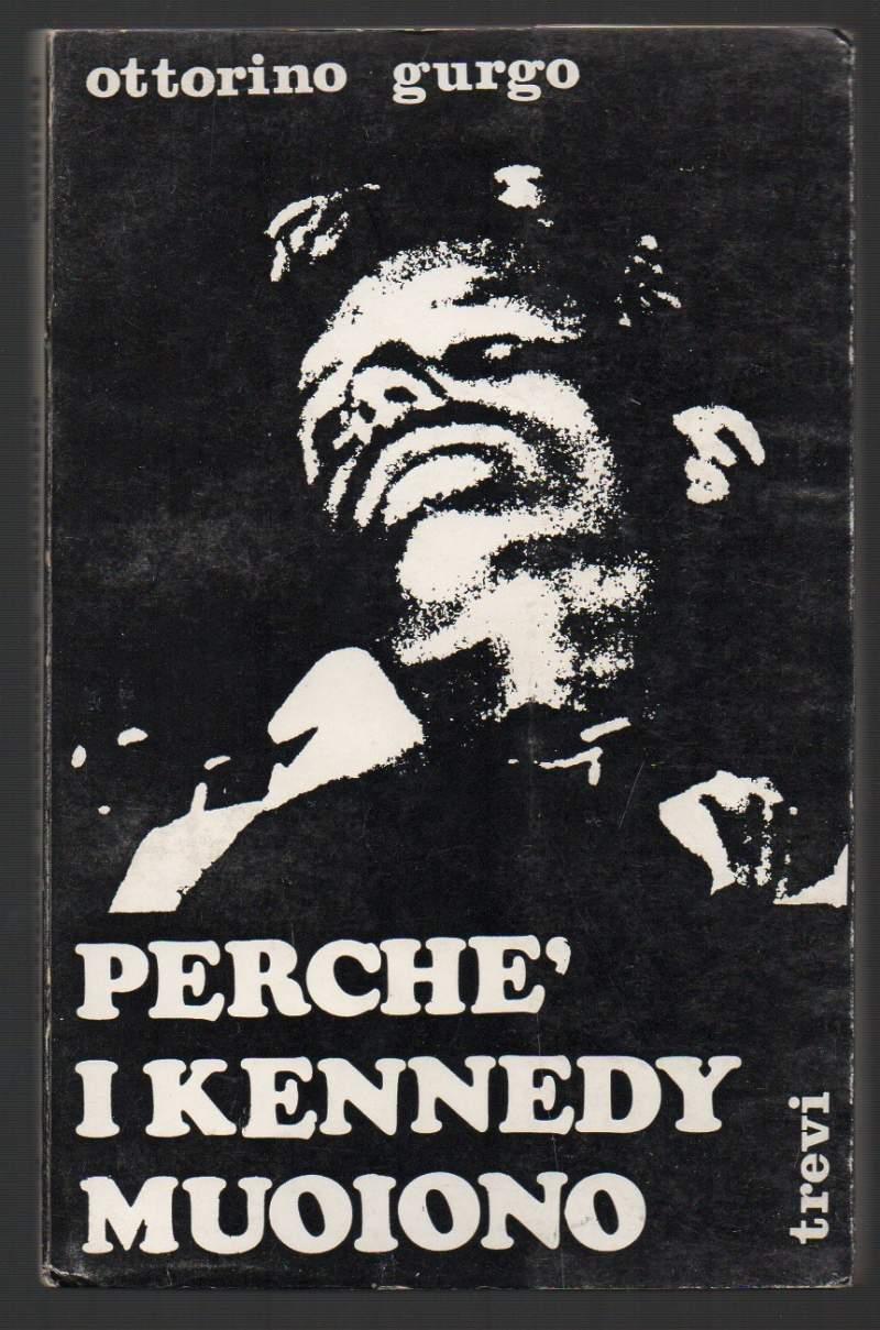 Perchè I Kennedy Muoiono?