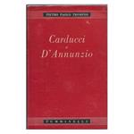 Carducci e D'annunzio - Saggi e Postille
