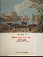 Giovanni Battista Busiri Vedutista Romano Del '700 