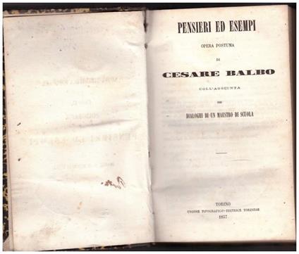 Pensieri Ed Esempi Opera Postuma di Cesare Balbo Coll'aggiunta Dei Dialoghi di Un Maestro di Scuola  - Cesare Balbo - copertina