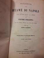 Storia Del Reame di Napoli Dal 1734 Al 1825. con Una Notizia Intorno Alla Vita Dell'autore Scritta da Gino Capponi 