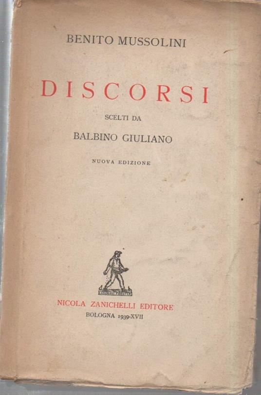 Discorsi - Scelti da Balbino Giuliano  - Benito Mussolini - copertina