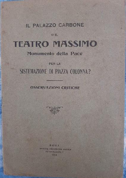 Il Palazzo Carbone O Il Teatro Massimo-monumento Della Pace per La Sistemazione di Piazza Colonna? - copertina