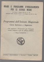Programmi per L'istituto Magistrale Corsi Inferiori e Superiori con Aggiunti I Programmi per L'insegnamento Religioso e Per