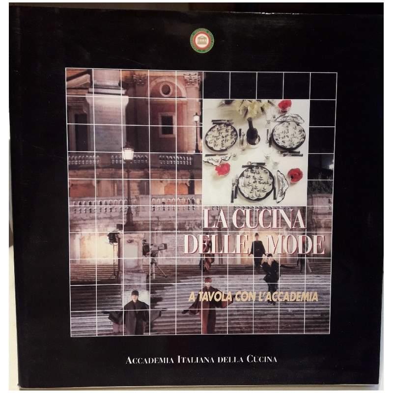 La Cucina Delle Mode-a Tavola con L'accademia 1997