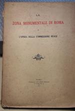 La Zona Monumentale di Roma e L'opera Della Commissione Reale