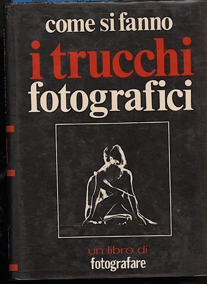 Come Si Fanno I Trucchi Fotografici - copertina