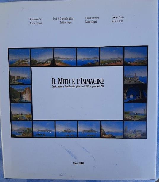 Il Mito e L'immagine-capri Ischia e Procida Nella Pittura Dal '600 Ai Primi Del '900 - copertina