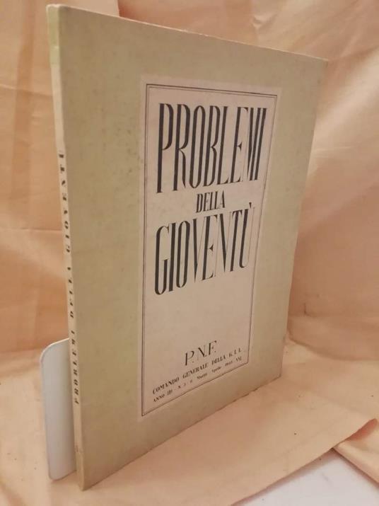 Problemi Della Gioventù Rivista Della Giovent Italiana Del Littorio N. 5 - 6- 7 Marzo - Aprile - Maggio 1943 - Xxi - copertina