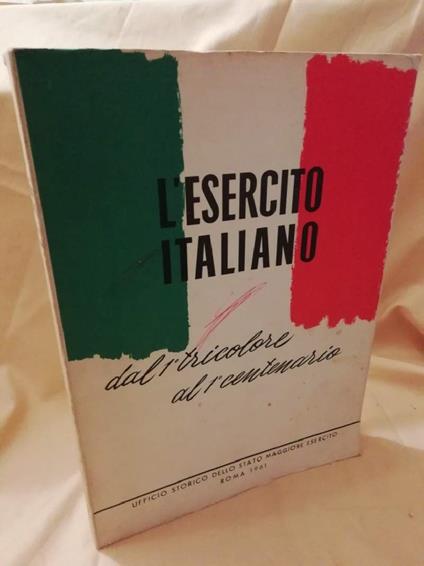 L' esercito Italiano Dal 1¡ Tricolore Al 1¡ Centenario  - copertina