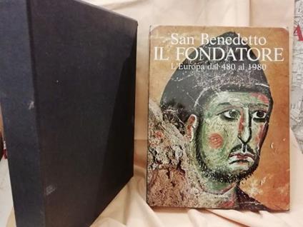 San Benedetto Il Fondatore L'europa Dal 480 Al 1980  - copertina