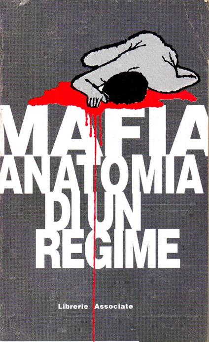 Mafia Anatomia di Un Regime - copertina