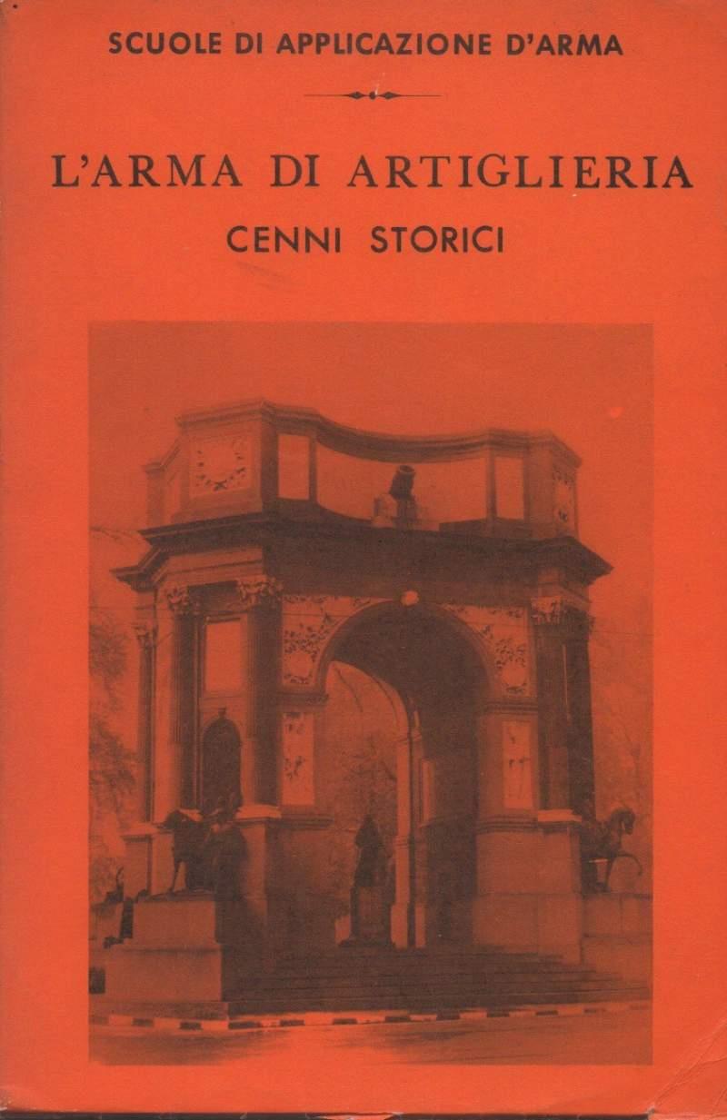 L' arma di Artiglieria - Cenni Storici 