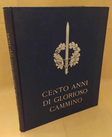 Cento Anni di Glorioso Cammino  - Ministero Della Guerra - copertina