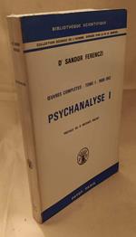 Psychanalyse I Tome I: 1908 - 1912 