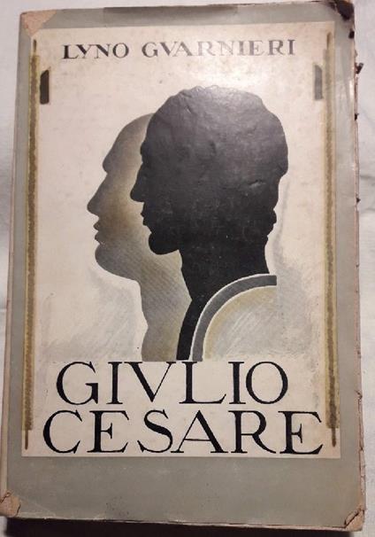 Giulio Cesare(studio Storico-politico) - Lyno Guarnieri - copertina