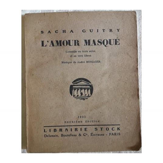 L' amour Masque-comedie En Trois Actes Et Un Vers Libres - Sacha Guitry - copertina